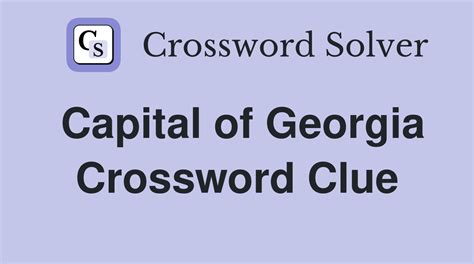 capital of georgia|capital of georgia crossword.